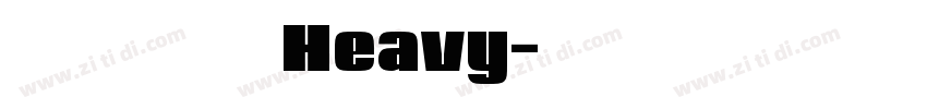 方正健力体 简繁 Heavy字体转换